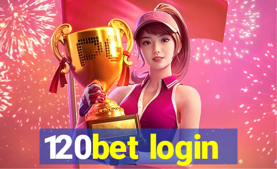 120bet login